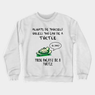 Turtle Gift Idea Crewneck Sweatshirt